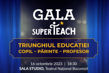 Educația, actor principal pe scena Teatrului Național la GALA SuperTeach 2023