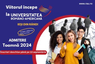 Au început înscrierile pentru sesiunea de admitere de toamnă la Universitatea Româno-Americană